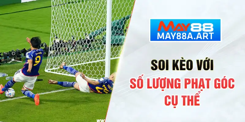 Soi kèo với số lượng phạt góc cụ thể