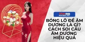 Bóng Lô Đề m Dương Là Gì? Cách Soi Cầu Hiệu Quả Nhất