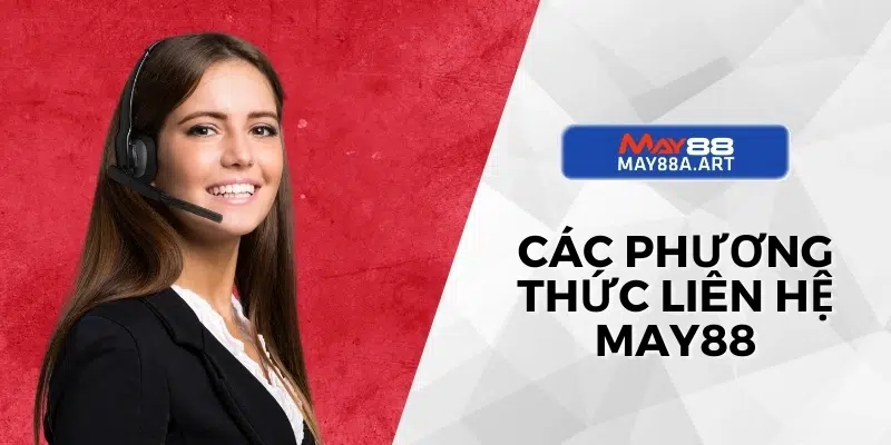 Các phương thức liên hệ MAY88