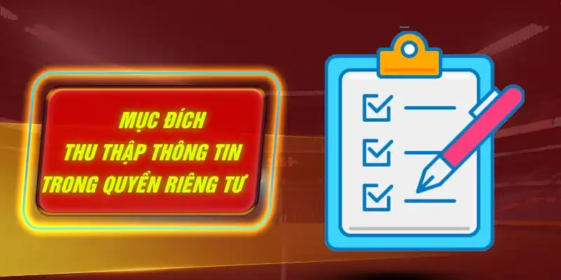 Mục đích thu thập thông tin trong quyền riêng tư