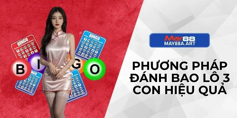 Phương pháp đánh bao lô 3 con hiệu quả